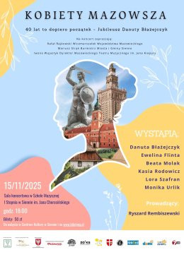 Kobiety Mazowsza - 40 Lat to dopiero początek - Jubileusz Danuty Błażejczyk