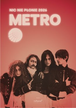Ostrowiec Świętokrzyski Wydarzenie Koncert Metro - nic nie płonie 2026