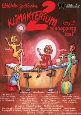 Iłża Wydarzenie Spektakl Klimakterium 2 czyli Menopauzy Szał