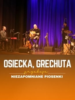Starachowice Wydarzenie Koncert Osiecka, Grechuta - niezapomniane piosenki
