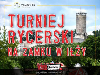 Iłża Wydarzenie Inne wydarzenie Turniej Rycerski na Zamku w Iłży