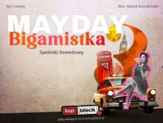 Skarżysko-Kamienna Wydarzenie Spektakl Mayday Bigamistka