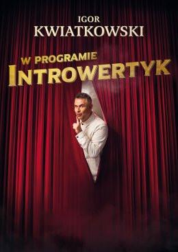Starachowice Wydarzenie Kabaret Igor Kwiatkowski - Introwertyk