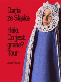Skarżysko-Kamienna Wydarzenie Koncert Daria ze Śląska - Halo. Co jest grane? Tour
